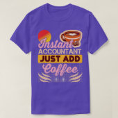 T-shirt Comptable Instantané Juste Ajouter Café Funny Comp (Design devant)