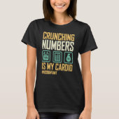 T-shirt Comptable Les Chiffres De Crunching Est Mon Compte (Devant)