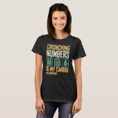 T-shirt Comptable Les Chiffres De Crunching Est Mon Compte (Devant entier)