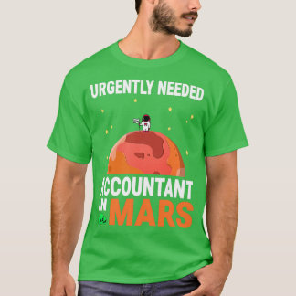 T-shirt Comptable nécessaire de toute urgence dans Mars Ma