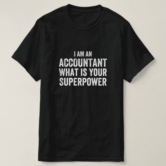 T-shirt comptable Qu'est-ce que votre superpuissance (Design devant)