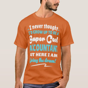 T-shirt Comptable Vivre Le rêve Citation cadeau
