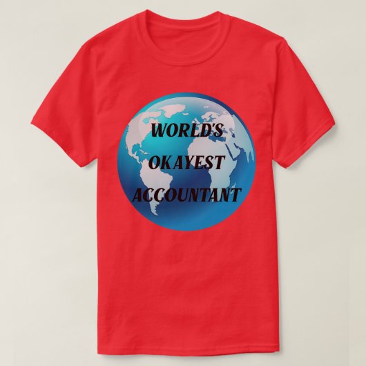 T-shirt comptable worlds okayest (Design devant)