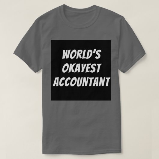 T-shirt Comptable Worlds okayest 3 (Design devant)