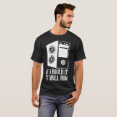 T-shirt Computer Builder PC Builder If I Build It It Will  (Devant entier)