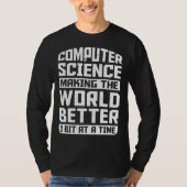T-shirt Computer Science Pun Making The World Better 1 Bit (Devant)