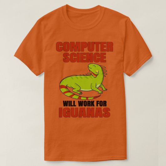 T-shirt Computer Science Will Work For Iguanas (Design devant)