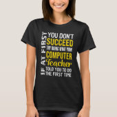 T-shirt Computer Teacher If at First you don't Succeed App (Devant)