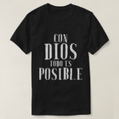 T-shirt Con Dios Todo Es Posible Chemise Chrétienne Espagn (Design devant)