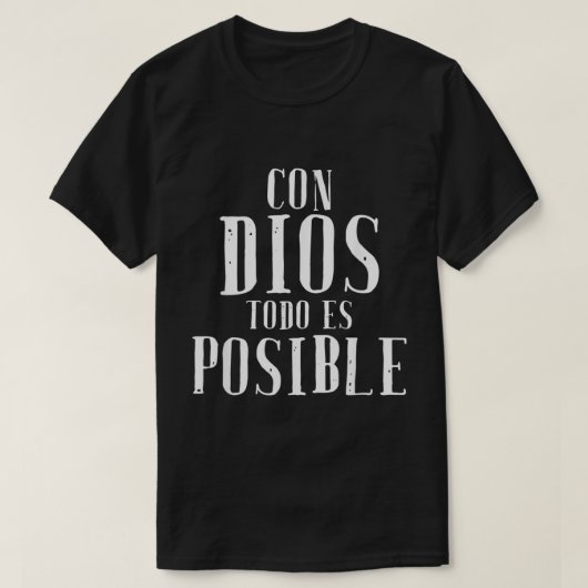 T-shirt Con Dios Todo Es Posible Chemise Chrétienne Espagn (Design devant)