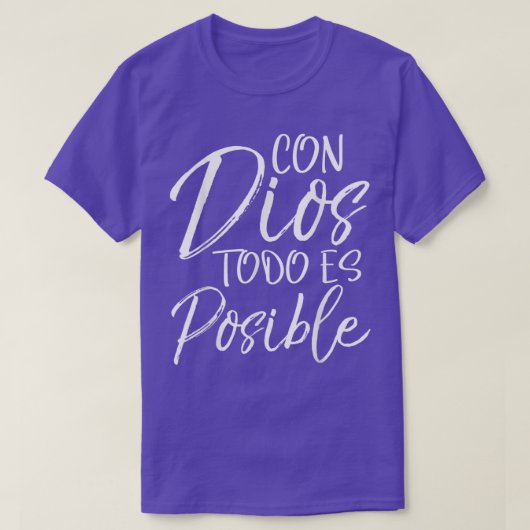T-shirt Con Dios Todo es Posible Espanol espagnol Christia (Design devant)