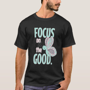 T-shirt Concentration Sur Le Bon État D'Esprit Positif Ins