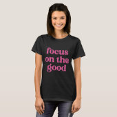 T-shirt Concentration Sur Les Bons (Devant entier)