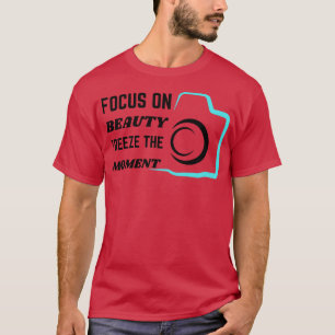 T-shirt Concentrez-vous sur le gel de beauté moment