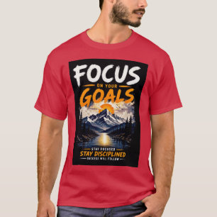 T-shirt Concentrez-vous sur vos objectifs Motivationnel