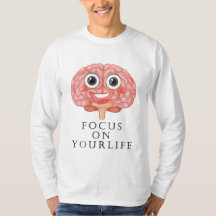 T-shirt « Concentrez-vous sur votre vie »