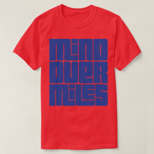 T-shirt Conception 1 de l'esprit sur des kilomètres (Design devant)