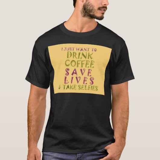 T-shirt Conception amusante de citation Selfie Café (Devant)