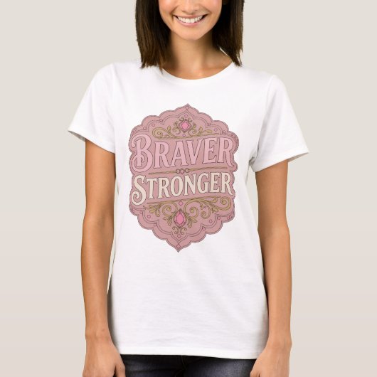 T-shirt Conception audacieuse rose BRAVER STRONGER (Devant)