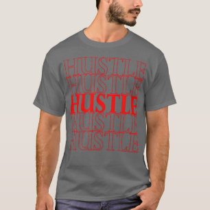 T-shirt Conception cool Hustle, Gym et Motivation de trava