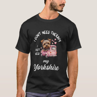 T-shirt Conception d'amour de chien Yorkshire, j'ai juste