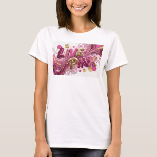 T-shirt Conception de chemise rose Statement Pink LIVE PIN