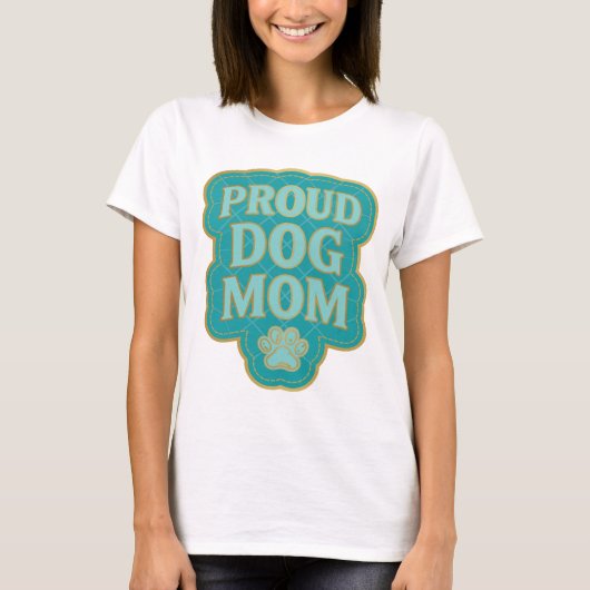 T-shirt Conception de déclaration de maman de chien fier e (Devant)