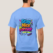 T-shirt Conception de graffiti Stay Nice Forever (Dos)
