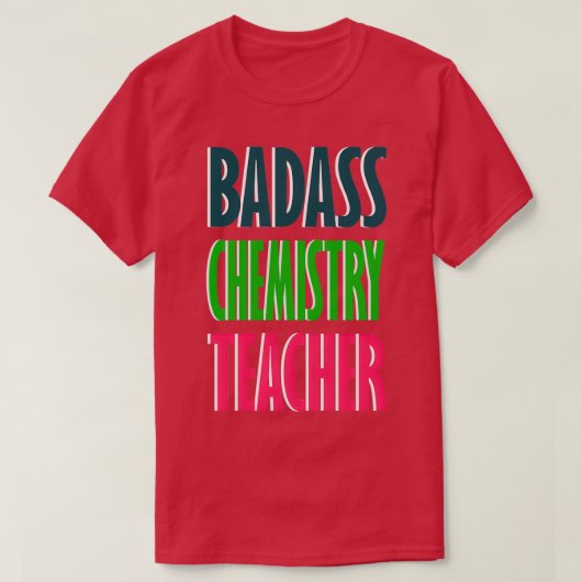 T-shirt Conception de l'enseignant en chimie de Badass (Design devant)