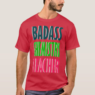 T-shirt Conception de l'enseignant en chimie de Badass