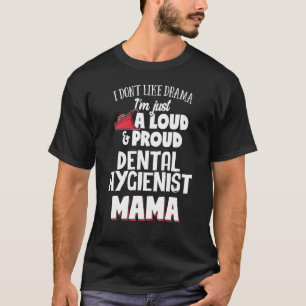 T-shirt Conception de maman hygiéniste dentaire - Mama fiè