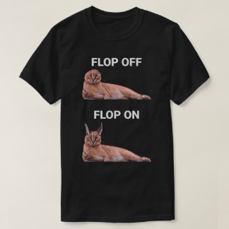 T-shirt Conception de mème de chat Caracal Flop Off Flop O