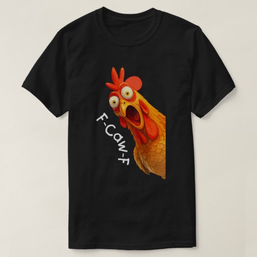 T-shirt Conception de mème de poulet drôle F-Caw-F (Design devant)