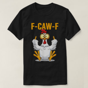 T-shirt Conception de mème de poulet F-Caw-F drôle