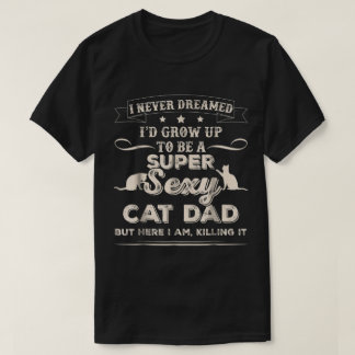 T-shirt Conception de papa de chat super sexy et drôle