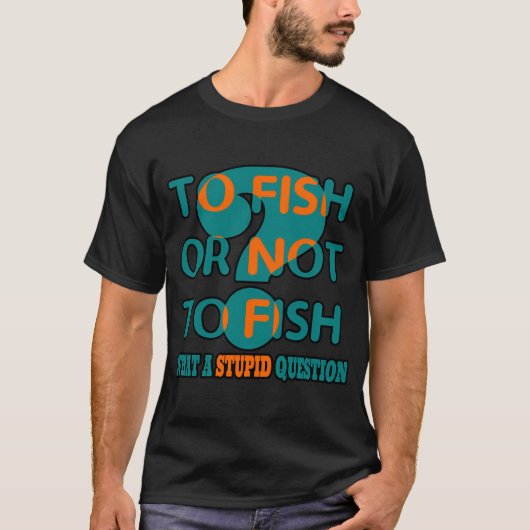 T-shirt Conception de pêche drôle Pour pêcher ou ne pas pê (Devant)