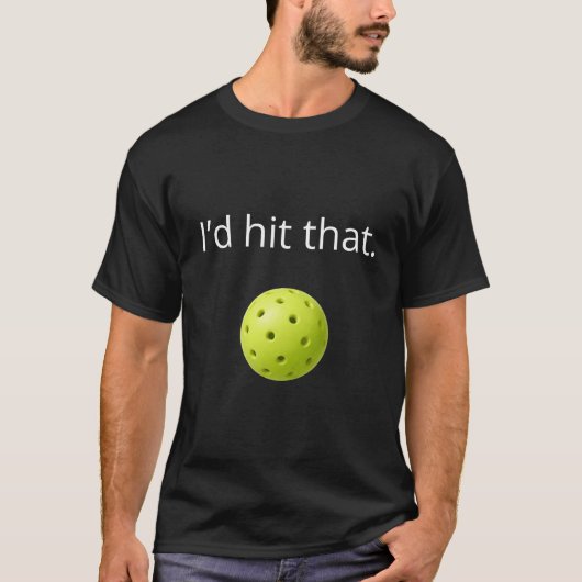 T-shirt Conception de pickleball drôle “Je frapperais ça” (Devant)