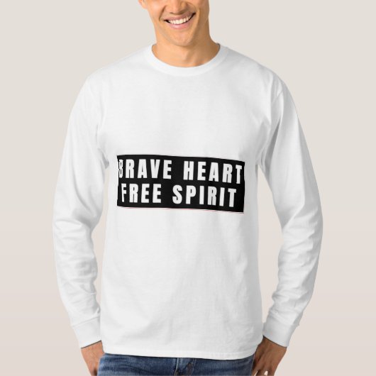 T-shirt Conception de texte Cœur Brave et Esprit Libre (Devant)