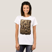 T-shirt Conception de texte Or Statement MANGEZ LES RICHES (Devant entier)