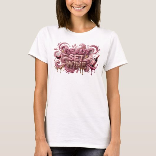 T-shirt Conception de texte Rose Attrayant READY SET WINE (Devant)