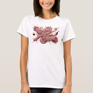 T-shirt Conception de texte Rose Snappy PRÊT À BOIRE