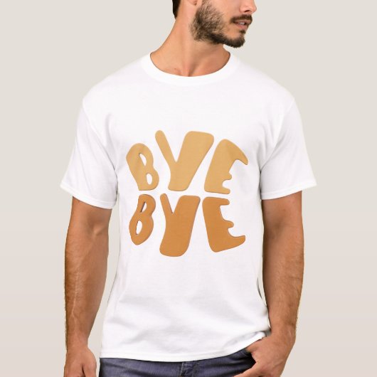 T-shirt Conception de typographie gras Bye Bye. (Devant)
