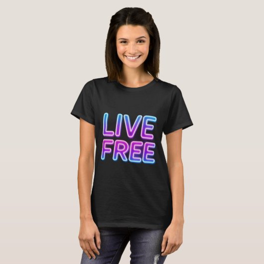 T-shirt Conception de typographie néon Live Free (Devant entier)
