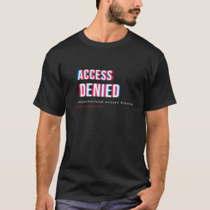 T-shirt Conception de typographie technique Accès Refusé