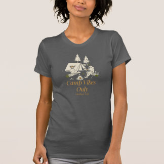 T-shirt Conception de vie en plein air Camp Vibes Only
