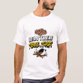 T-shirt Conception d'humour de café Bean There Done That (Devant)