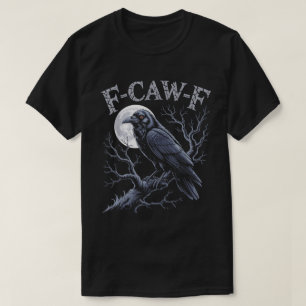 T-shirt Conception d'oiseau drôle F-Caw-F gothique corbeau