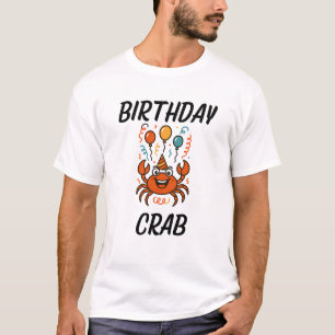 T-shirt Conception drôle de crabe d'anniversaire humour d'