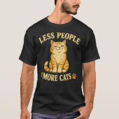 T-shirt Conception drôle moins de gens plus de chats (Devant)