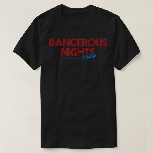 T-shirt Conception du texte de l'équipage des nuits danger (Design devant)